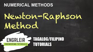 Root Finding - Newton-Raphson Method | Numerical Methods (🇵🇭 Tagalog 🇵🇭)