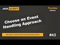 #43 Choose an Event Handling Approach | DOM & DOM Manipulation | A Complete JavaScript Course