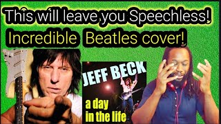 First time hearing JEFF BECK - A DAY IN THE LIFE REACTION BEATLES COVER REACTION - incredible guita