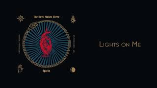 The Devil Makes Three- Lights on Me [Official Audio]