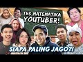 TES MATEMATIKA YOUTUBER & INFLUENCER INDONESIA! (JESSICA JANE, JESS NO LIMIT, WINDAH, MAK BETI, DLL)