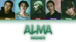 MAD MEN - ALMA | LYRICS | ТЕКСТ | СӨЗІ | КАРАОКЕ