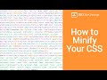 How to Minify Your CSS