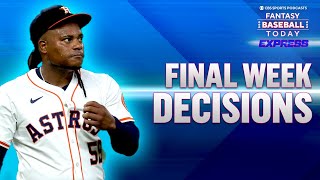 Injuries and Start or Sit Decisions for the FINAL WEEK of the Season! | Fantasy Baseball Advice