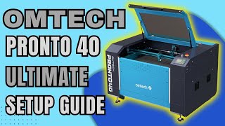 Ultimate Omtech Laser Unboxing and Setup Guide | All New PRONTO 40