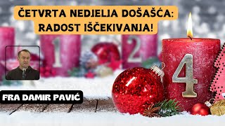 Četvrta nedjelja došašća: Radost iščekivanja!