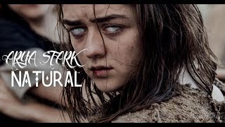 IMAGINE DRAGONS-NATURAL//ARYA STARK MV