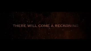 There Will Come A Reckoning Teaser Trailer 4K