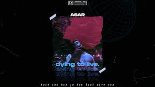 Laut Aaye | ASAR | EP-Dying to Live