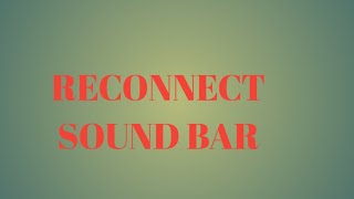 RECONNECT SOUND BAR