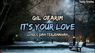 It's Your Love - Gil Ofarim (Lirik Lagu Terjemahan)