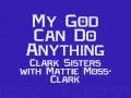 Clark Sisters with Mattie Moss-Clark - My God Can Do Anything