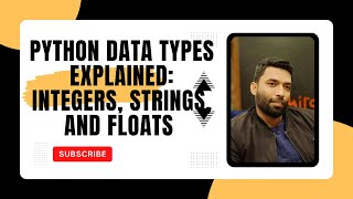 Python Data Types Explained: Integers, Strings, and Floats | Beginner's Guide