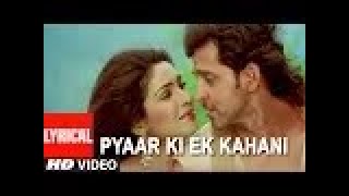 Pyaar Ki Ek Kahani Lyrical Video Song | Krrish | Sonu Nigam,Shreya Ghosal | Hrithik Roshan,Priyanka