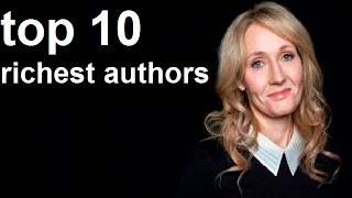 top 10 richest authors in the world 2017