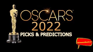 The Oscars 2022 | Picks & Predictions