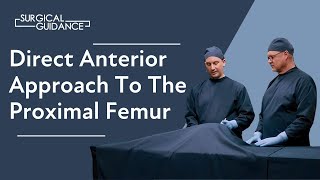 Mastering the Direct Anterior Approach to the Proximal Femur | Step-by-Step #surgicaltraining