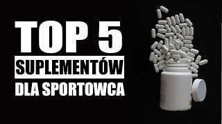 TOP 5 suplementów dla sportowca - w oparciu o dowody naukowe *dawkowanie*