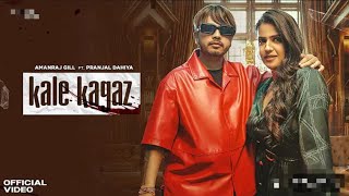 Kale Kagaz (Full Song) Amanraj Gill | Pranjal Dahiya | Shiva Choudhary | New Haryanvi Song 2023