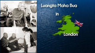 Luangta Maha Bua in London (1974) | Translated by Ajahn Pañña