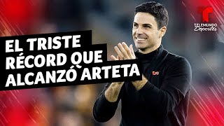El triste récord que alcanzó Arteta en el Arsenal | Telemundo Deportes