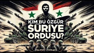 Kim Bu Özgür Suriye Ordusu? | Suriye Özel