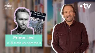 PRIMO LEVI / SI C'EST UN HOMME / LA P'TITE LIBRAIRIE