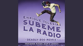 SUBEME LA RADIO (Deadly Zoo Remix)