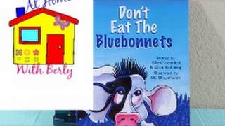 Storytime with Berly: Don't Eat the Bluebonnets by Ellen Leventhal & Ellen Rothberg