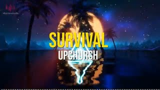 Upchurch - Survival (Lyrics Video)