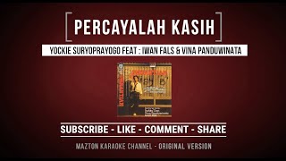 PERCAYALAH KASIH - Yockie Suryoprayogo (1985) KARAOKE (ORIGINAL VERSION)