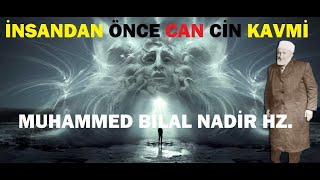 Bilal baba hz.Can Cin Kavmi.İblisin hocalığı Ademin yaratılması