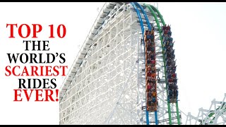 TOP 10 THE WORLD'S SCARIEST RIDES!