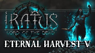 Iratus: Lord of the Dead - Walkthrough: Eternal Harvest 5  - No commentary