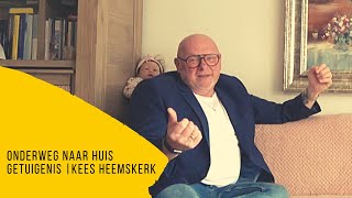 Onderweg naar huis | Het getuigenis van Kees Heemskerk | 7G bereik | #getuigenis #bijbel #7gbereik