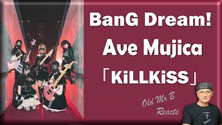 BanG Dream! - Ave Mujica「KiLLKiSS」(First Time Reaction)