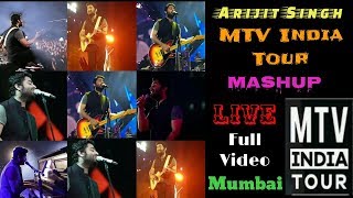 Arijit Singh | MTV India Tour | Mashup | Mumbai | Arijit Singh Live | 2018 | Concert | Full Video HD