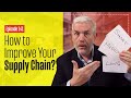 How to Improve Your Supply Chain - 9 Things that WORK