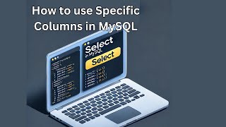 How to Select Specific Columns and Limit Rows in SQL | MySQL Tutorial