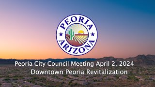 Council Clip 4.2.24 Downtown Peoria Revitalization
