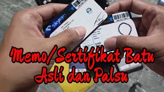 Memo/Sertifikat Batu Asli dan Palsu