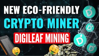 Digileaf mining │New crypto miner uses the power of the sun! (crypto passive income) project review