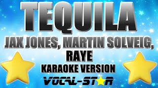 Jax Jones, Martin Solveig, RAYE - Tequila | With Lyrics HD Vocal-Star Karaoke 4K