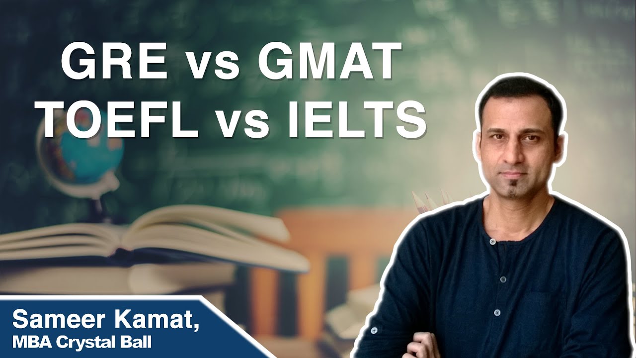 GRE Vs GMAT Vs TOEFL Vs IELTS Differences: Which Is Easier? - YouTube