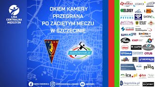 OKIEM KAMERY | Przegrywamy po zaciętym meczu w Szczecinie