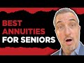 Best Annuities for Seniors