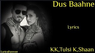 Dus Bahane 2.0 (Lyrics) | Baaghi 3 | Vishal, Shekhar Ft. KK, Shaan, Tulsi Kumar | Tiger S,Shraddha K