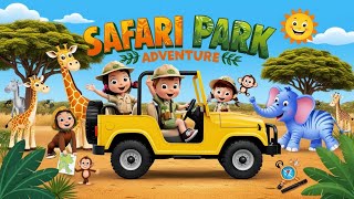 Safari Park Adventure | Nursery Rhymes and Kids Songs | Kindergarten