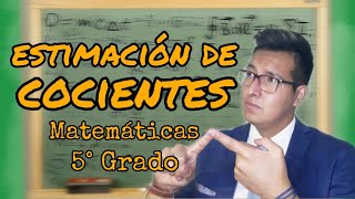 ESTIMACIÓN DE COCIENTES | MATEMÁTICAS 5° GRADO | EDUCACIÓN A DISTANCIA | PROFE DEL VALLE