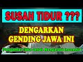 SUSAH TIDUR ??? Dengarkan Gending Palaran Ini, Paling Mujarab Mengatasi Insomnia & Susah Tidur Malam